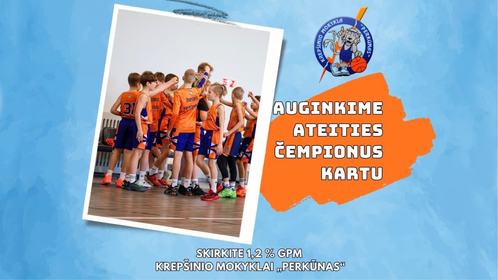Skirkite 1,2 % ir prisidėkite prie ateities čempionų augimo!